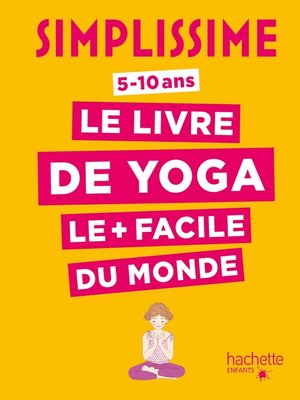 cover image of Simplissime--Le livre de yoga le plus facile du monde